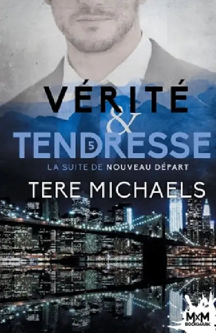 Vérité & Tendresse by Tere Michaels