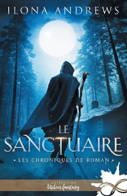 Le sanctuaire: Les chroniques de Roman, T1 by Ilona Andrews