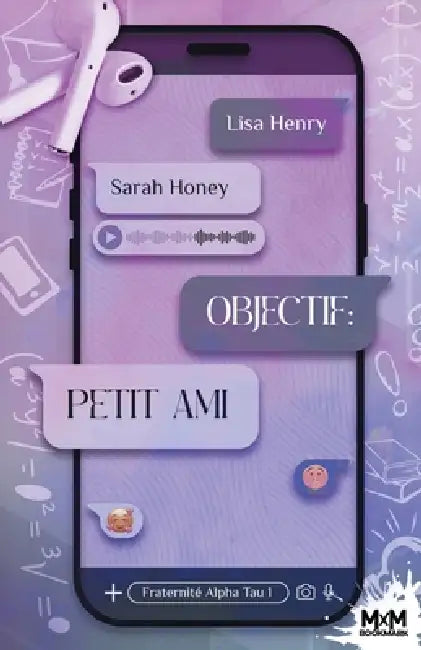 Objectif: Petit-ami: Fraternité Alpha Tau, T1 by Lisa Henry, Sarah Honey
