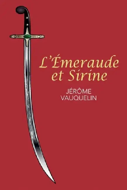 L'Emeraude et Sirine by Jérôme Vauquelin