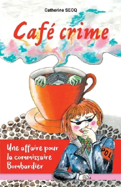 Café crime by Catherine Secq