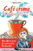 Café crime by Catherine Secq