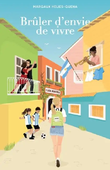 Brûler d'envie de vivre by Margaux Helies-Guena