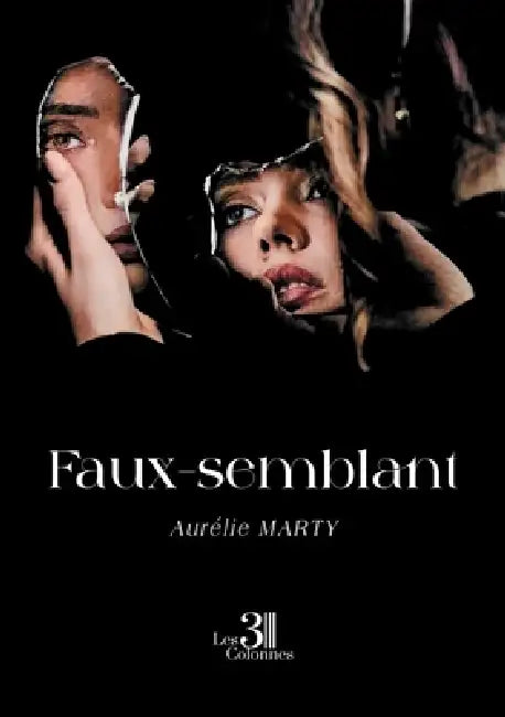 Faux-semblant by Aurélie Marty