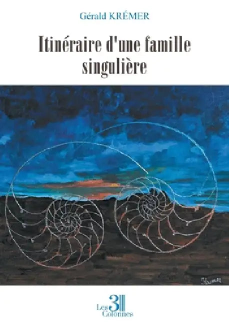 Itinéraire d'une famille singulière by Gérald Krémer