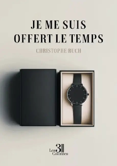 Je me suis offert le temps by Christophe Ruch