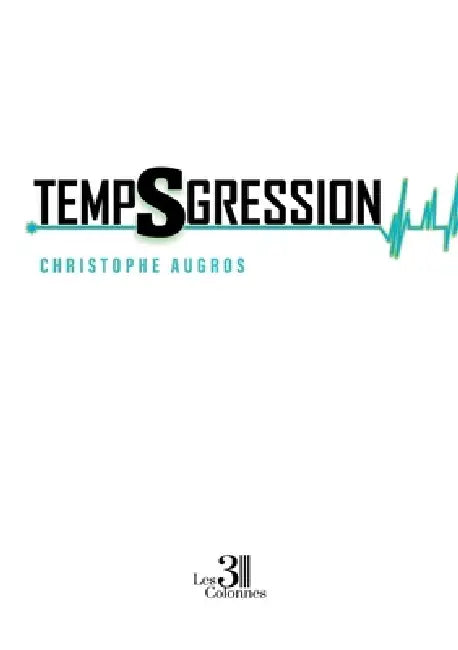 Tempsgression by Christophe Augros