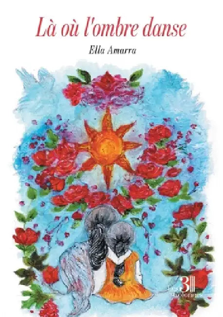 Là où l'ombre danse by Ella Amarra