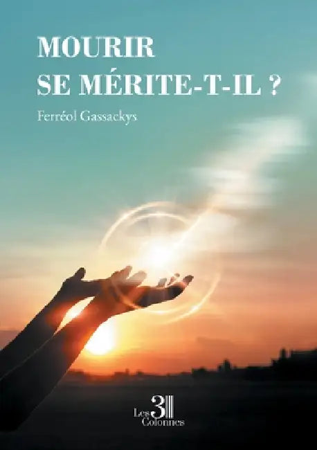 Mourir se mérite-t-il ? by Ferréol Gassackys