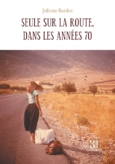 Seule sur la route, dans les années 70 by Juliette Bardot