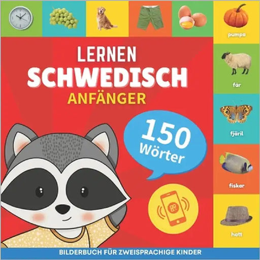 Schwedisch lernen - 150 Wörter mit Aussprache - Anfänger: Bilderbuch für zweisprachige Kinder by Gnb