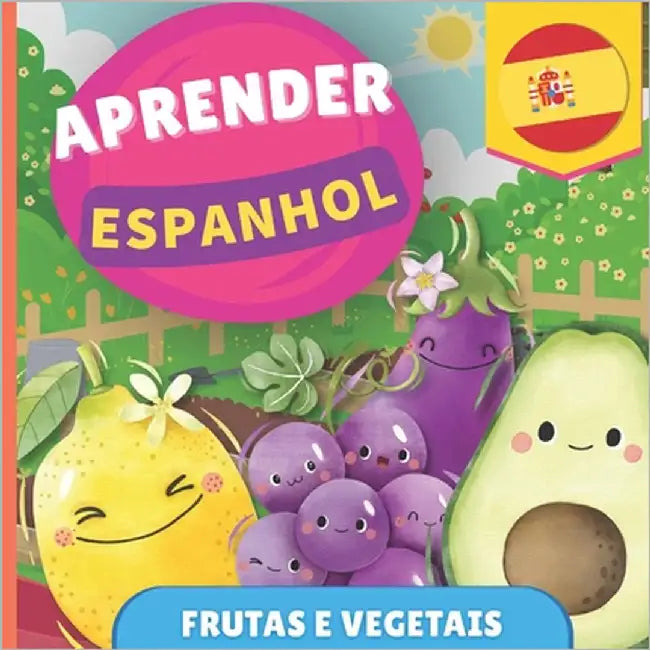 Aprender espanhol - Frutas e vegetais: Livro ilustrado para crianças bilíngues - Português / Espanhol - com pronúncias by Gnb