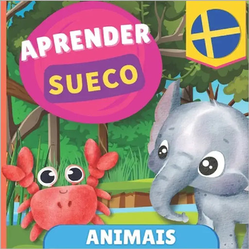 Aprender sueco - Animais: Livro ilustrado para crianças bilíngues - Português / Sueco - com pronúncias by Gnb