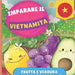Imparare il vietnamita - Frutta e verdura: Libro illustrato per bambini bilingue - Italiano / Vietnamita - con pronunce by Gnb