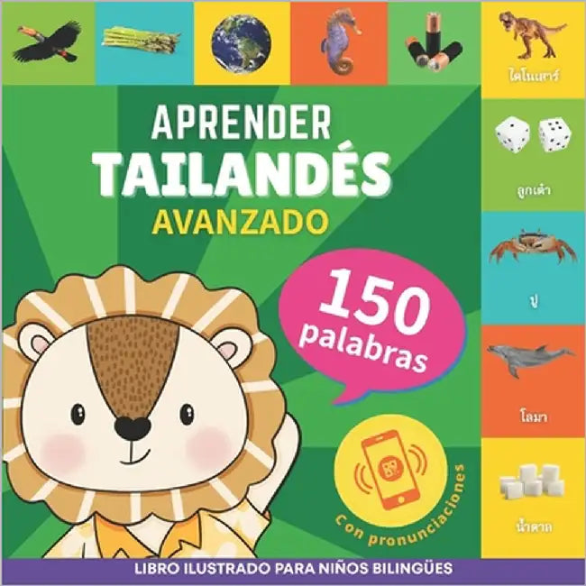 Aprender tailandés - 150 palabras con pronunciación - Avanzado: Libro ilustrado para niños bilingües by Gnb