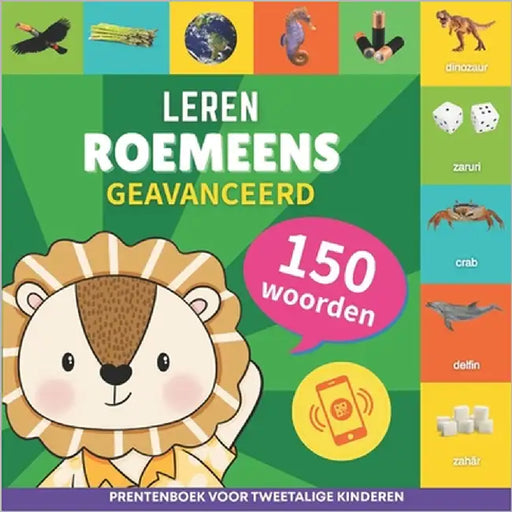 Leer Roemeens - 150 woorden met uitspraken - Geavanceerd: Prentenboek voor tweetalige kinderen by Gnb