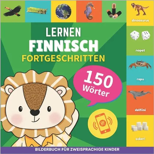 Finnisch lernen - 150 Wörter mit Aussprache - Fortgeschritten: Bilderbuch für zweisprachige Kinder by Gnb