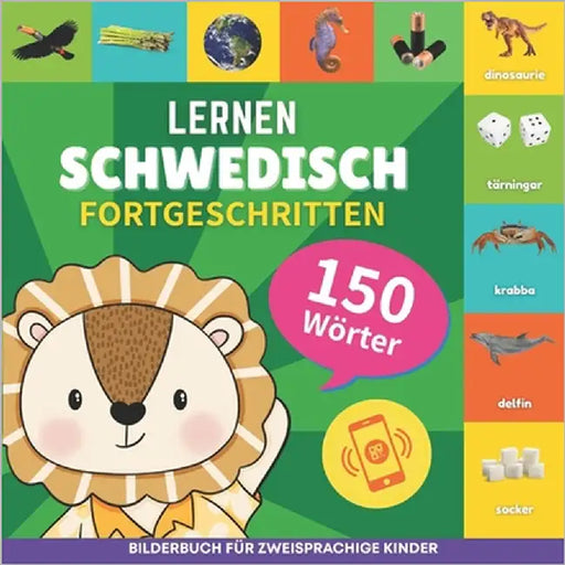 Schwedisch lernen - 150 Wörter mit Aussprache - Fortgeschritten: Bilderbuch für zweisprachige Kinder by Gnb