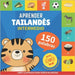Aprender tailandés - 150 palabras con pronunciación - Intermedio: Libro ilustrado para niños bilingües by Gnb