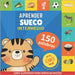 Aprender sueco - 150 palabras con pronunciación - Intermedio: Libro ilustrado para niños bilingües by Gnb