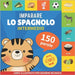 Imparare lo spagnolo - 150 parole con pronunce - Intermedio: Libro illustrato per bambini bilingue by Gnb