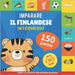 Imparare il finlandese - 150 parole con pronunce - Intermedio: Libro illustrato per bambini bilingue by Gnb