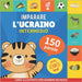 Imparare l'ucraino - 150 parole con pronunce - Intermedio: Libro illustrato per bambini bilingue by Gnb