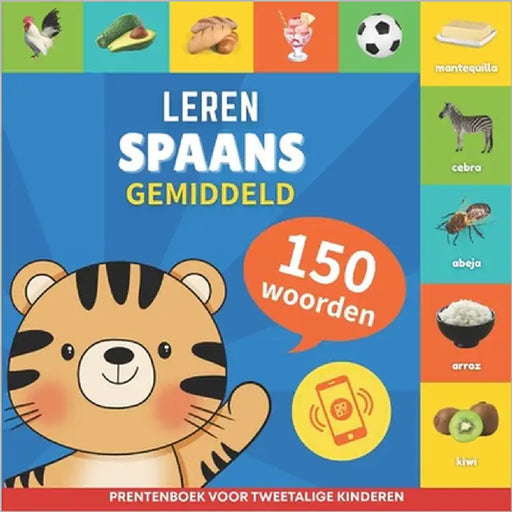 Leer Spaans - 150 woorden met uitspraken - Gemiddeld: Prentenboek voor tweetalige kinderen by Gnb
