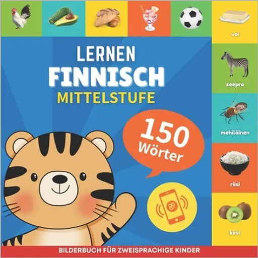 Finnisch lernen - 150 Wörter mit Aussprache - Mittelstufe: Bilderbuch für zweisprachige Kinder by Gnb