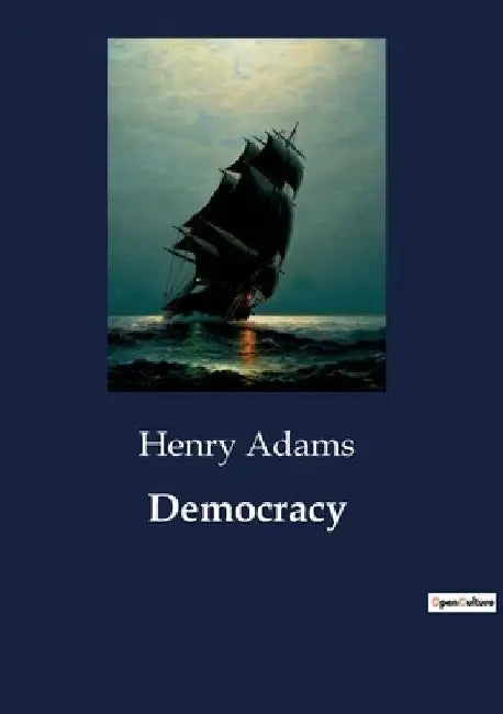 Democracy by Henry Adams