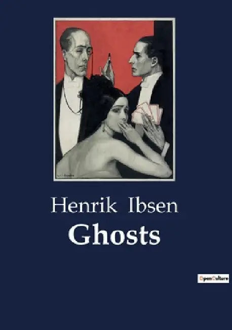 Ghosts by Henrik Ibsen