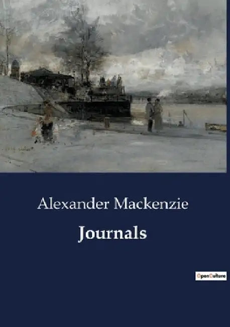 Journals by Alexander MacKenzie