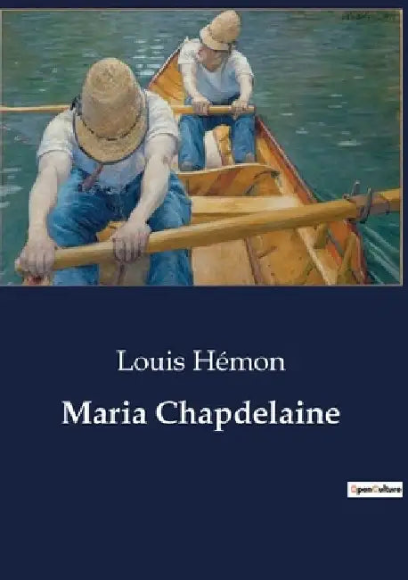 Maria Chapdelaine by Louis Hémon