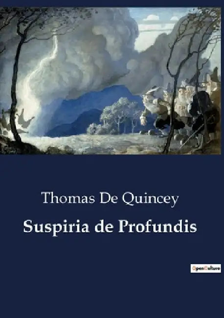 Suspiria de Profundis by Thomas de Quincey
