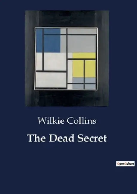 The Dead Secret by Wilkie Collins
