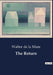 The Return by Walter De La Mare