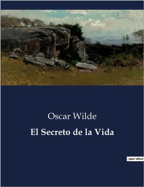El Secreto de la Vida by Wilde, Oscar