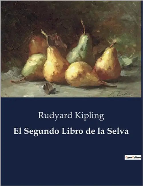 El Segundo Libro de la Selva by Kipling, Rudyard