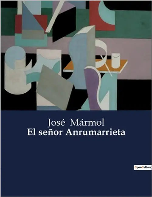 El señor Anrumarrieta by Mármol, José