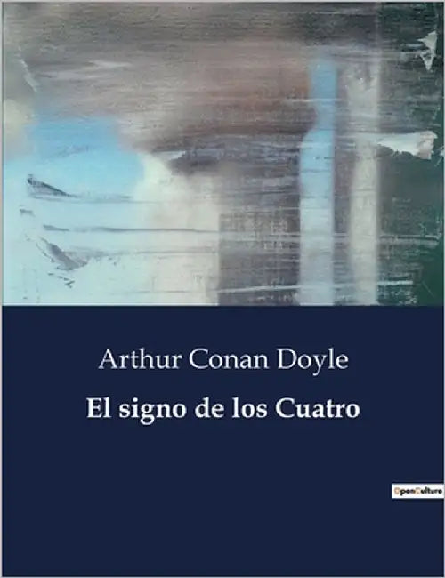 El signo de los Cuatro by Doyle, Arthur Conan