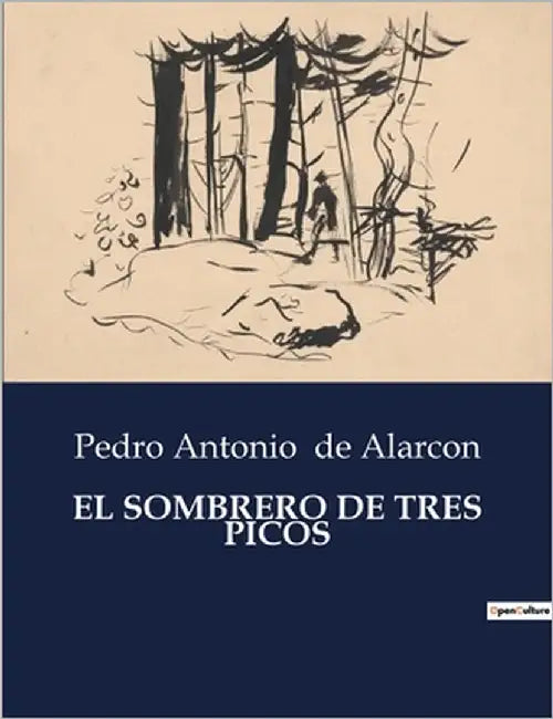 El Sombrero de Tres Picos by de Alarcon, Pedro Antonio
