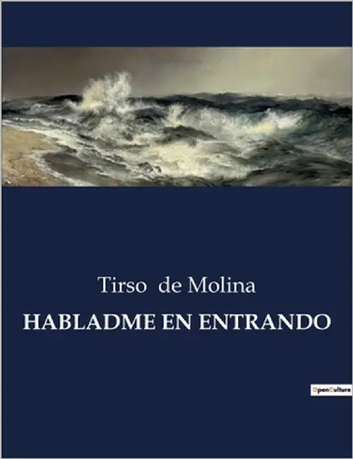 Habladme En Entrando by De Molina, Tirso