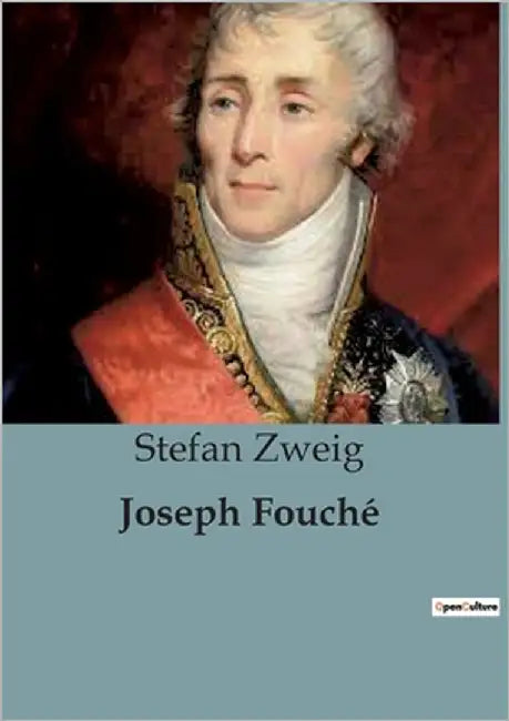 Joseph Fouché by Zweig, Stefan