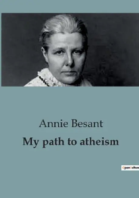 My path to atheism by Annie Besant