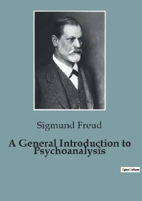A General Introduction to Psychoanalysis by Sigmund Freud