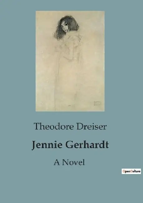 Jennie Gerhardt by Theodore Dreiser