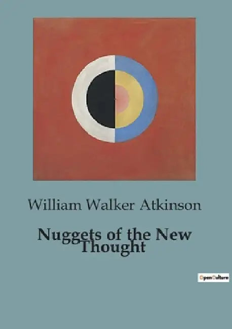 Nuggets of the New Thought by William Walker Atkinson