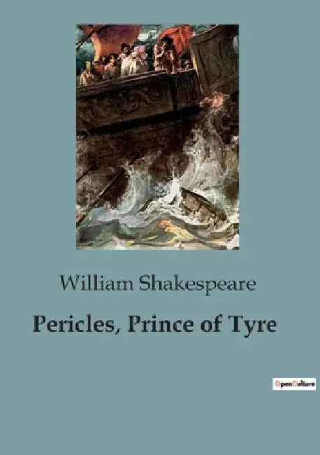 Pericles, Prince of Tyre by William Shakespeare