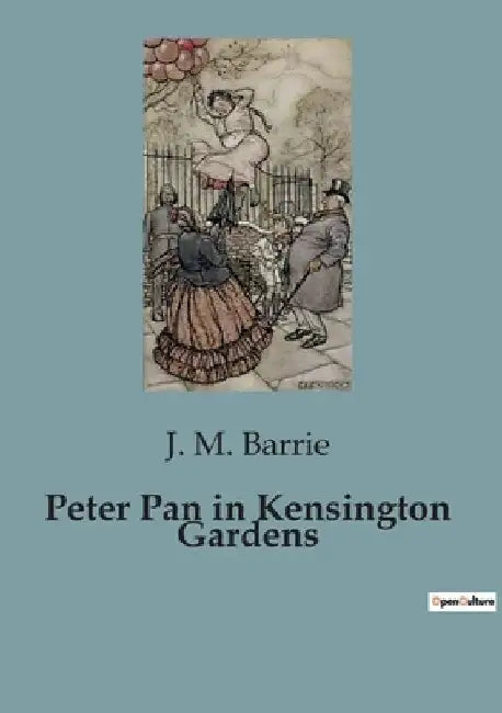 Peter Pan in Kensington Gardens by J. M. Barrie