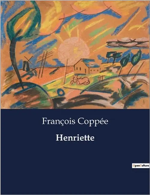 Henriette: Une exploration des complexités de l'amour maternel et des premiers émois amoureux. by Coppée, François